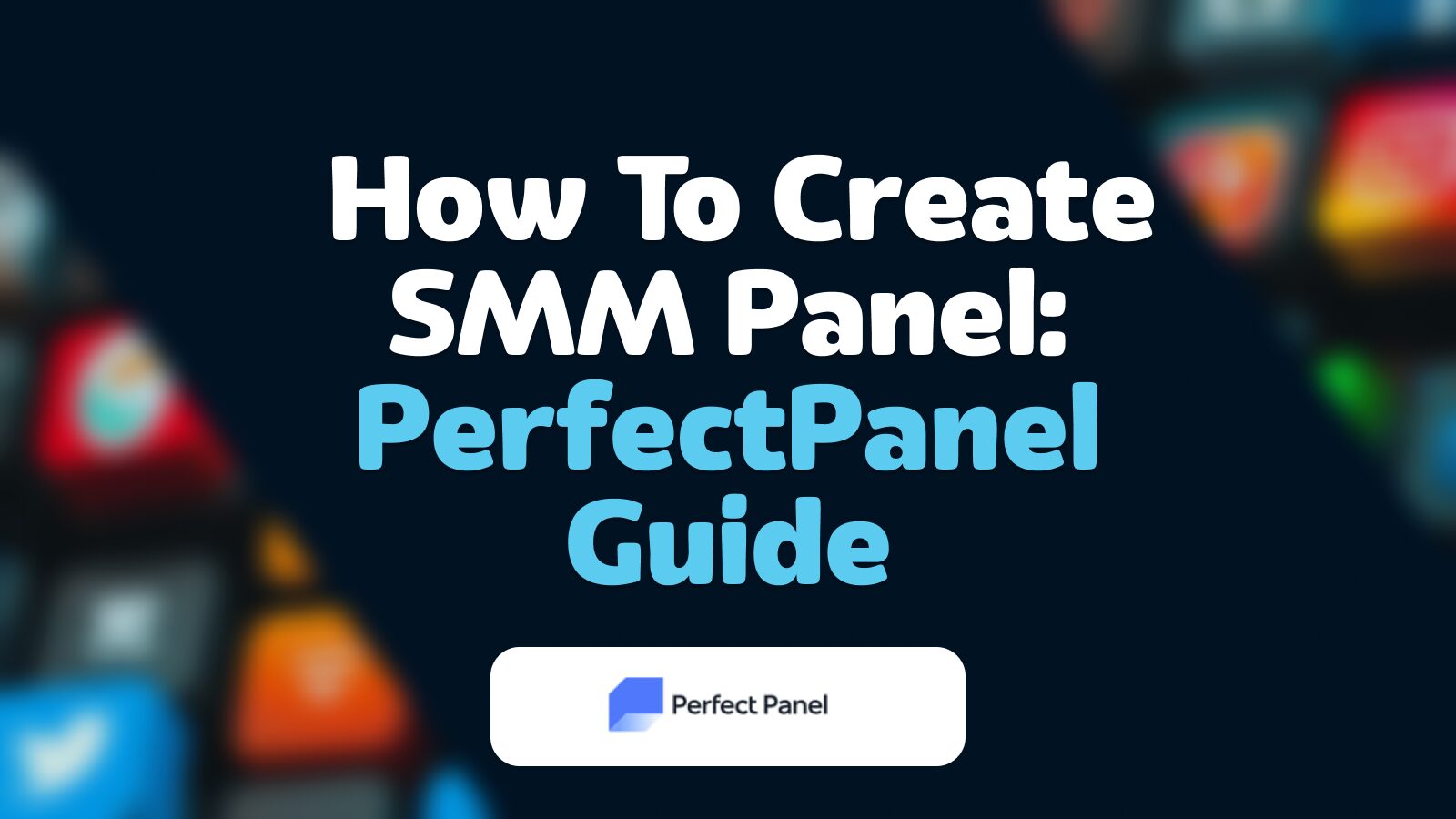 PerfectPanel SMM Panel Guide: How to Create Your Own SMM Panel Step by Step (2025)